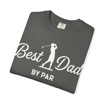 Best Dad By Par - Father’s Day Golfing Dad Tee