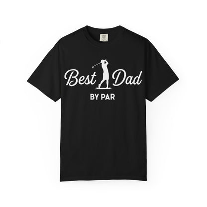 Best Dad By Par - Father’s Day Golfing Dad Tee