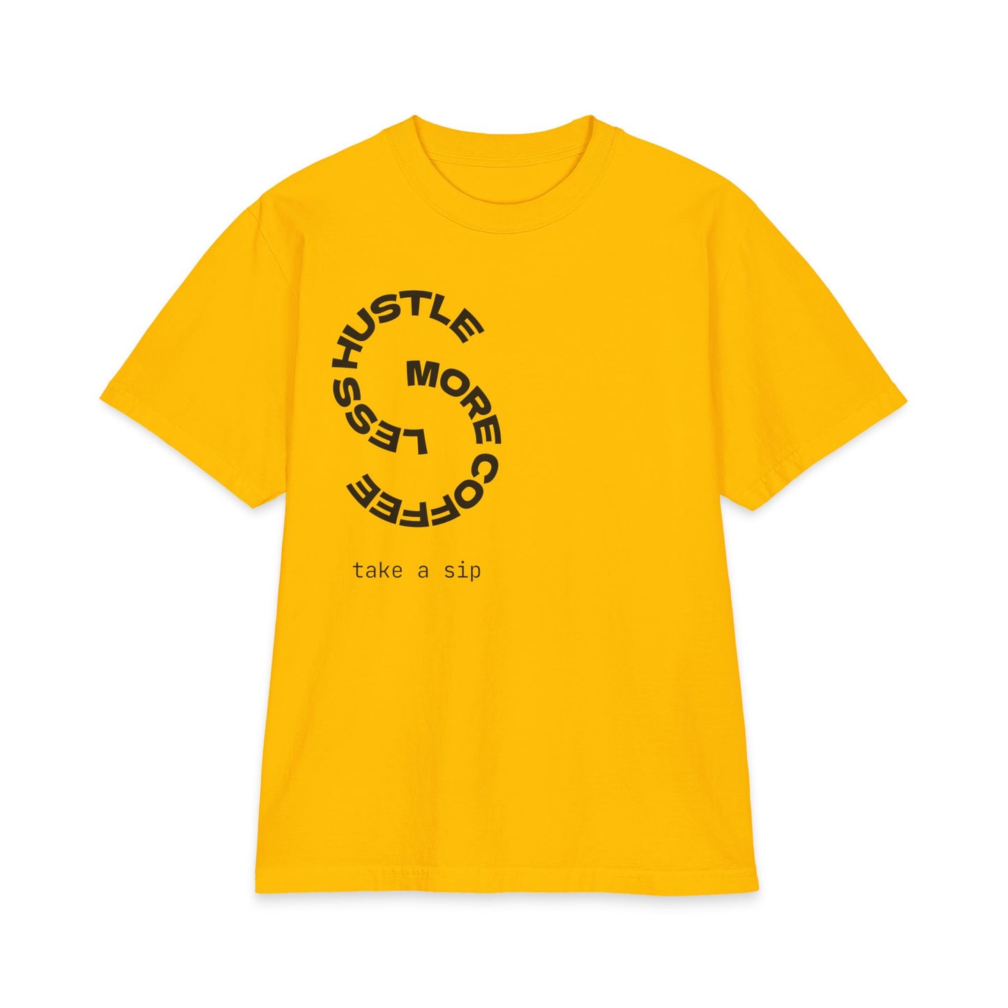 Coffee Hustle T-Shirt — "Hustle More, Less Coffee"