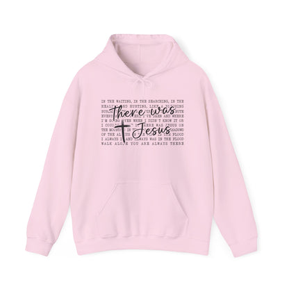 There Was Jesus Faith Pullover