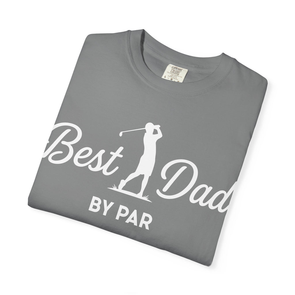 Best Dad By Par - Father’s Day Golfing Dad Tee