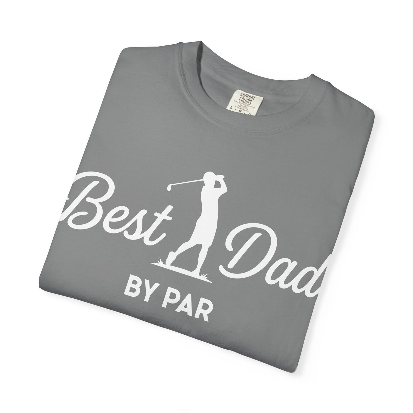 Best Dad By Par - Father’s Day Golfing Dad Tee