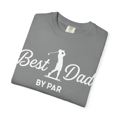 Best Dad By Par - Father’s Day Golfing Dad Tee
