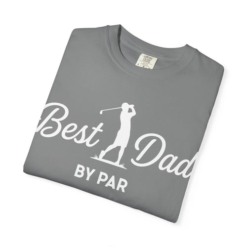 Best Dad By Par - Father’s Day Golfing Dad Tee