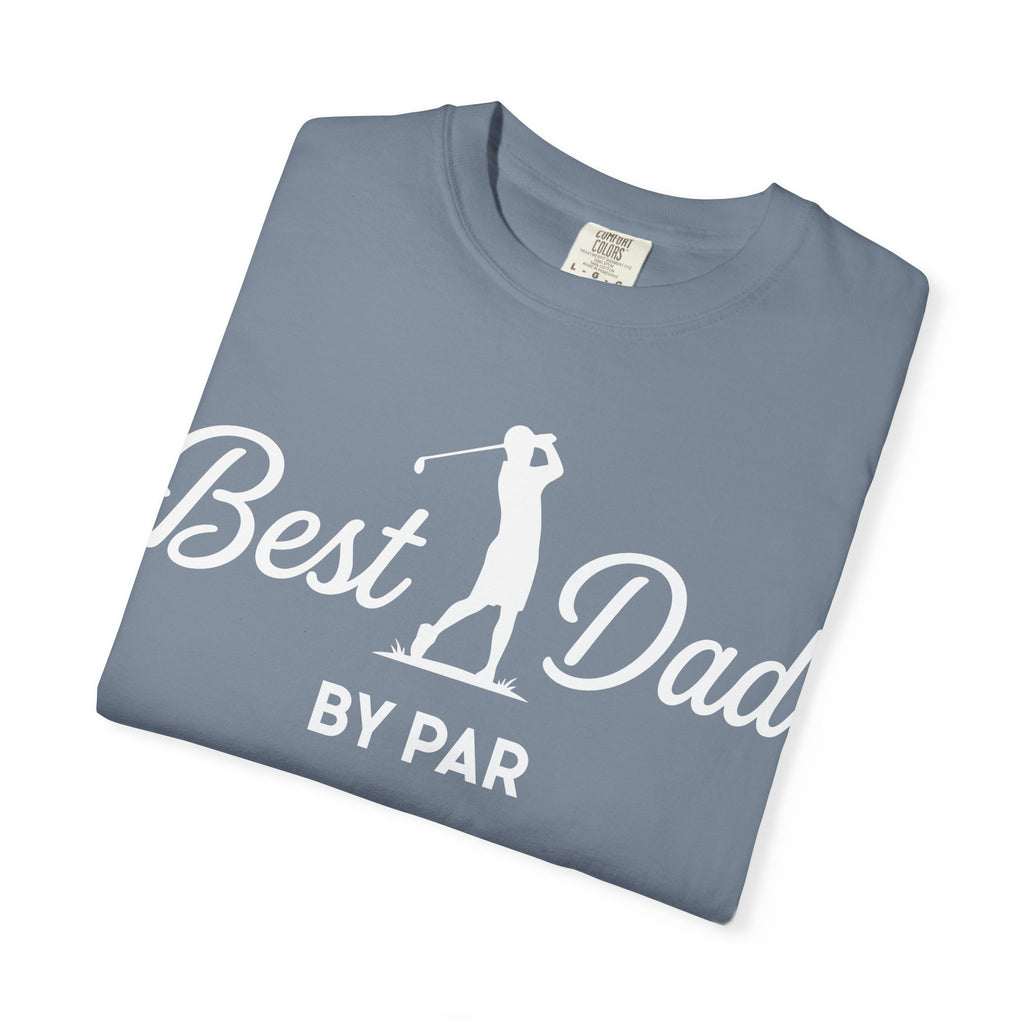 Best Dad By Par - Father’s Day Golfing Dad Tee
