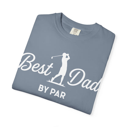 Best Dad By Par - Father’s Day Golfing Dad Tee