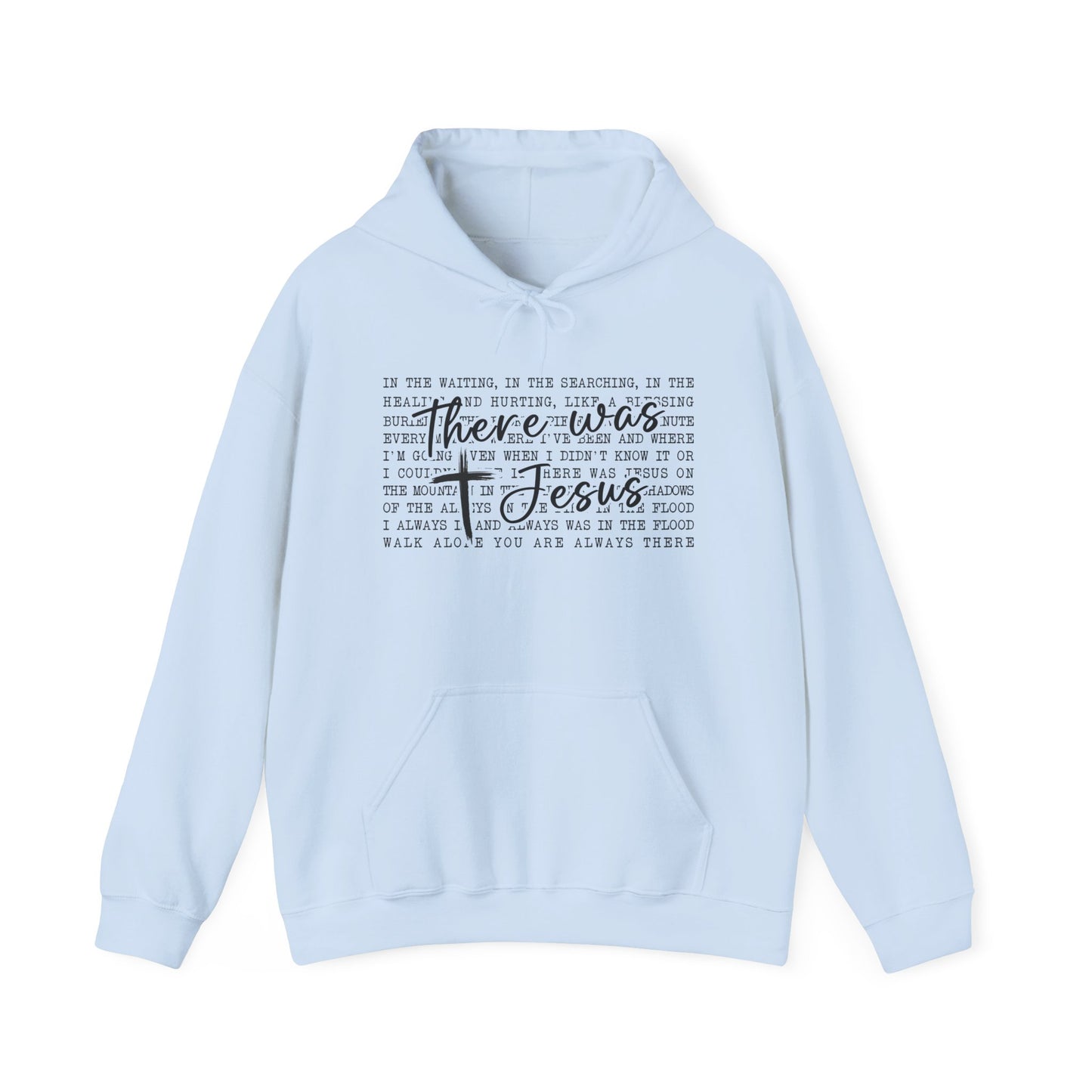 There Was Jesus Faith Pullover