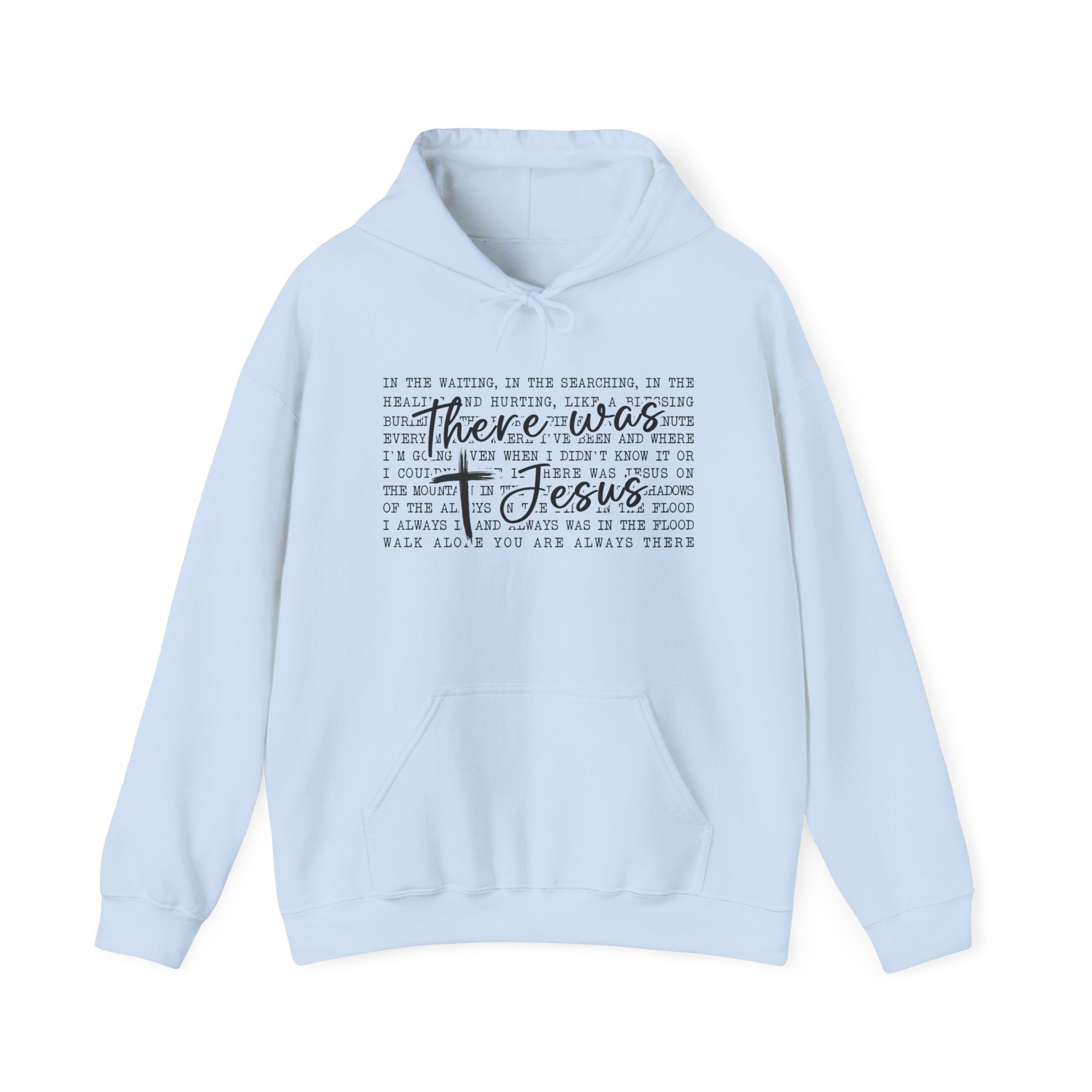 There Was Jesus Faith Pullover