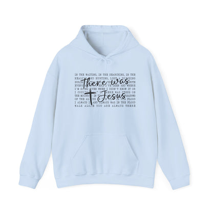 There Was Jesus Faith Pullover