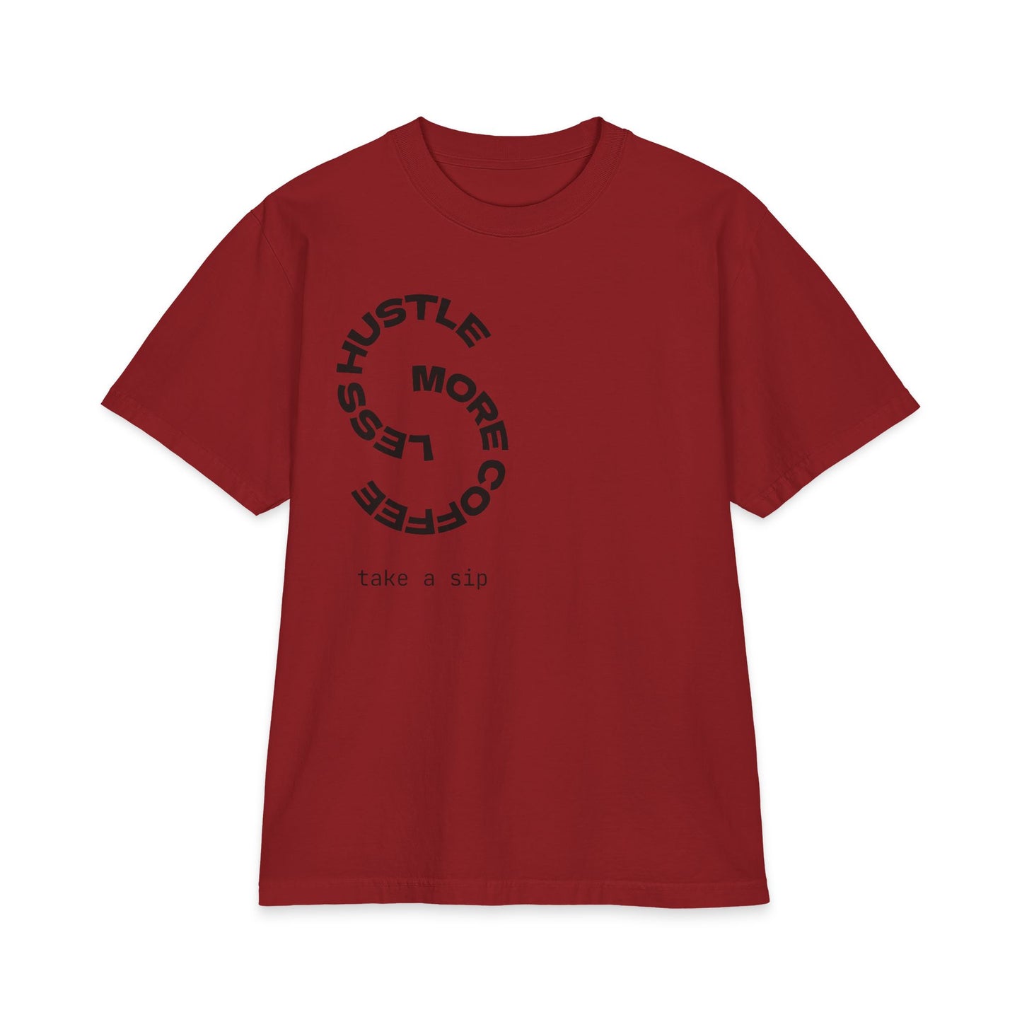 Coffee Hustle T-Shirt — "Hustle More, Less Coffee"