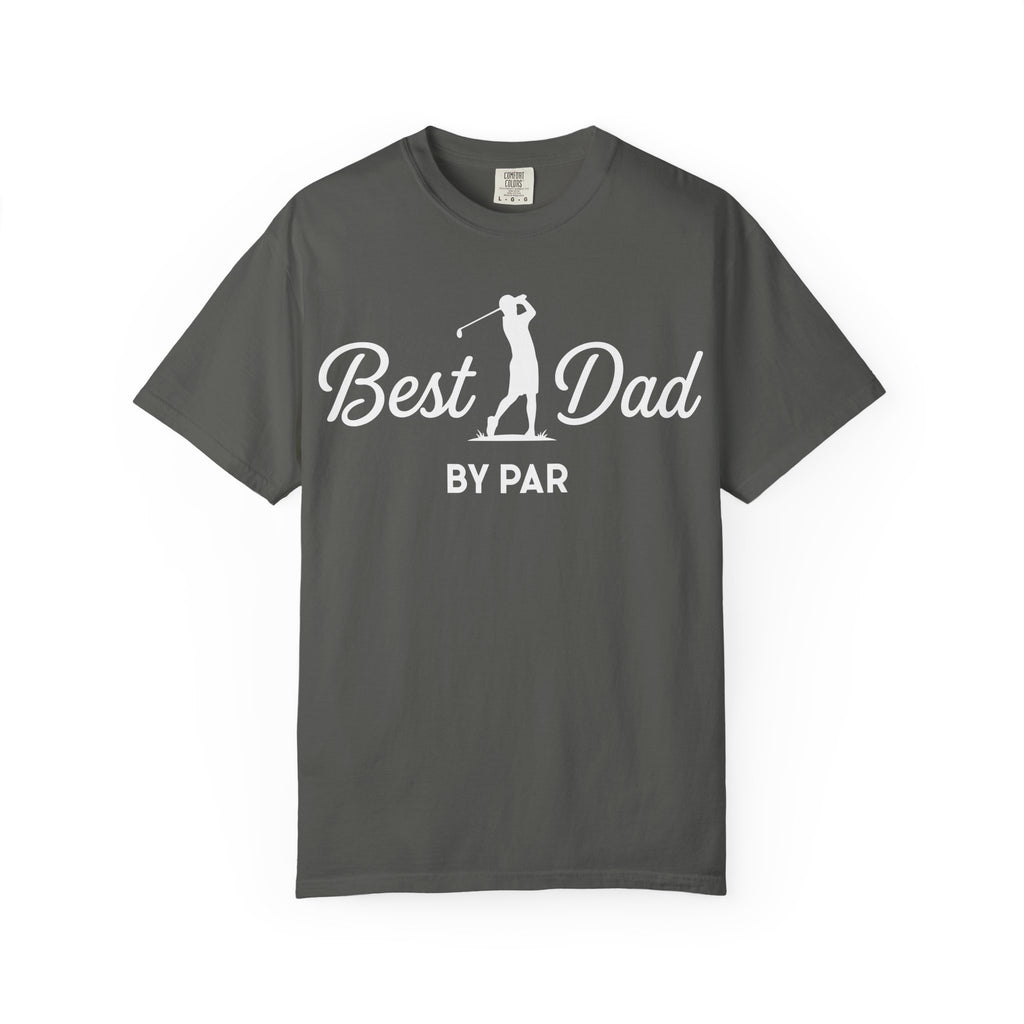 Best Dad By Par - Father’s Day Golfing Dad Tee
