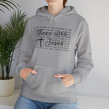 There Was Jesus Faith Pullover