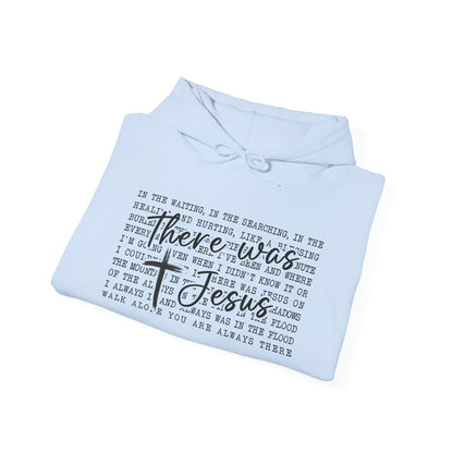 There Was Jesus Faith Pullover